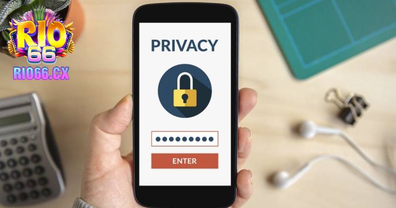 Bảo mật thông tin trên app Rio66 tuyệt đối