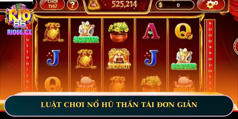 Luật chơi nổ hũ Thần Tài đơn giản