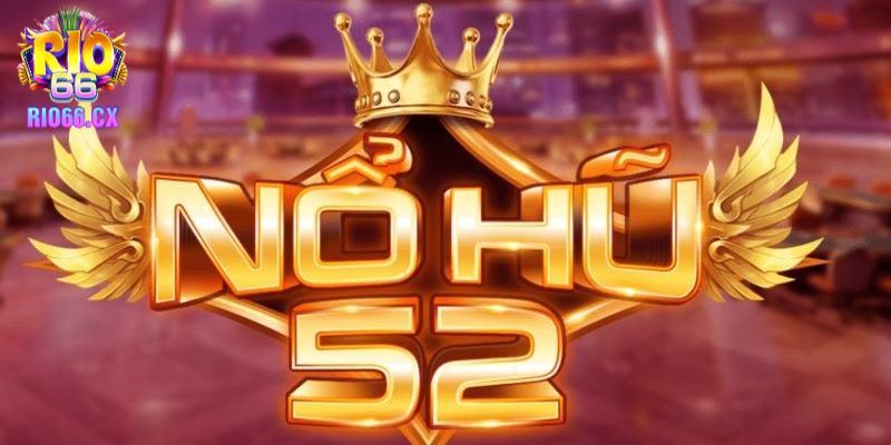 Nổ Hũ 52